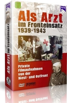    1939-1943 / Als Arzt im Fronteinsatz 1939-1943 (2008) DVDRip
