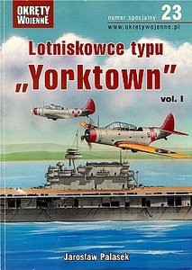 Okrety Wojenne numer specjalny 23 - Lotniskowce typu Yorktown vol. I