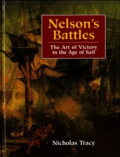 Nelson's Battles: The Art of Victory in the Age of Sail