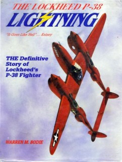 The Lockheed P-38 Lightning: The Definitive Story of Lockheed's P-38 Fighter