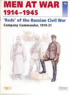 Men at War 19: 'Reds' of the Russian Civil War
