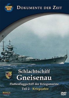   - " " / Schlachtschiff Gneisenau - 2 - Kriegsjahre