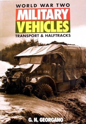 World War Two Military Vehicles: Transport & Halftracks (Osprey Automotive)