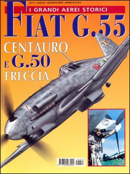 I Grandi Aerei Storici  11 - Fiat G.55 Centauro e G.50 Freccia