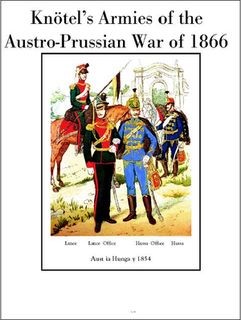 Knotel's Armies of The Austro-Prussian War of 1866 (Uniformology CD-2004-20)
