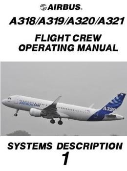 Airbus A318/A319/A320/A321. Flight Crew Operating Manual. Part 1 - Systems Description