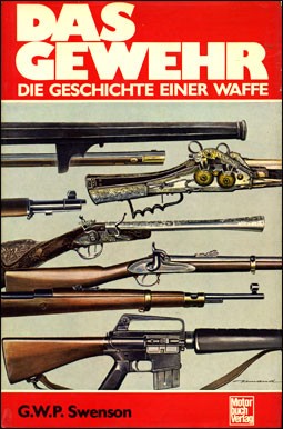 Das Gewehr - Die Geschichte einer Waffe (Motorbuch)