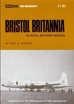 Bristol Britannia in RAF Service (Aviation News - Mini-Monograph)
