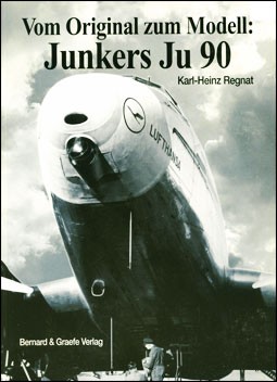 Vom Original zum Modell.Junkers Ju-90
