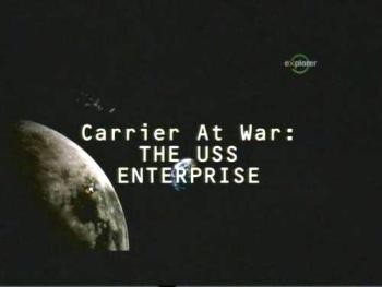 Энтерпрайз - авианосец на войне / Carrier at war: The USS Enterprise (2007) SATRip