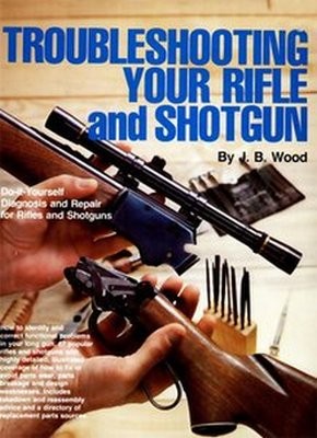 Troubleshooting your rifle and shotgun