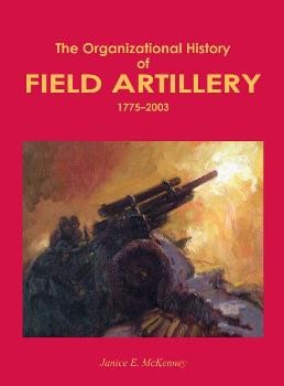 The Organizational History of Field Artillery 1775 - 2003