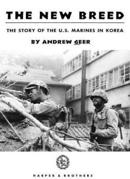 The New Breed. Story of the U.S. marines in Korea