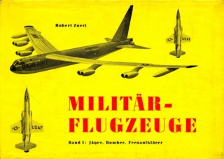 Militar Flugzeuge Band I: Jager, Bomber, Fernauiklarer