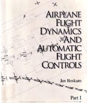 Airplane Flight Dynamics and Automatic Flight Controls. Part 1