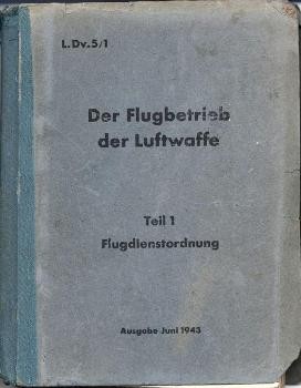 Der Flugbetrieb der Luftwaffe. Teil 1 - Flugdienstordnung