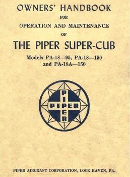 Owner's Handbook for Operation and Maintenance of the Piper Super-Cub Models PA-18-95, PA-18-150 and PA-18A-150