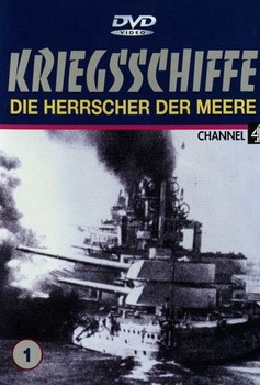Kriegsschiffe  Die Herrscher der Meere -1- Der Durst nach Blut und Eisen (1800-1906)