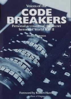 Voices of the Code Breakers- Personal accounts of the secret heroes of World War II