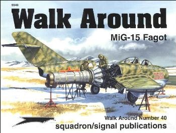 Walk Around 40 - Mig-15 Fagot (Squadron-Signal 5540)