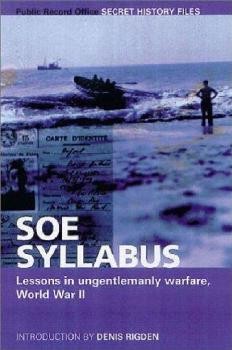 SOE Syllabus - Lessons in Ungentlemanly Warfare World War II