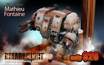 Dreadnaught - Rust and Weathering Vehicles [Miniature Mentor]