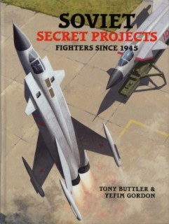 Soviet Secret Projects: Fighters Since 1945