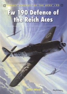 Fw 190 Defence of the Reich Aces (Osprey Aircraft of the Aces 92)