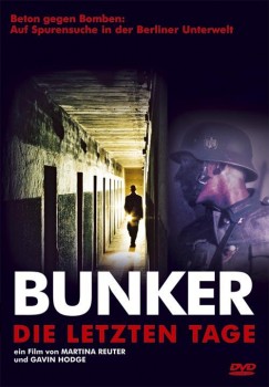 Бункер – Последние дни (Берлин 1945)  Bunker – Die letzten Tage (1945 von Berlin)