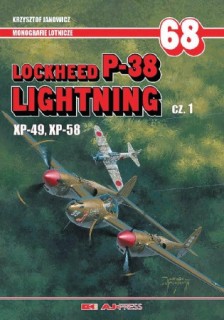 Lockheed P-38 Lightning cz.1. XP-49, XP-58 (Monografie lotnicze 68)