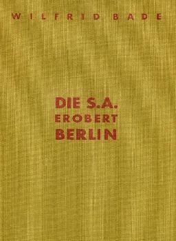 Die S.A. Erobert Berlin