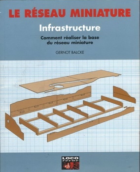Loco Revue - Infrastructure [Le Reseau Miniature 5]