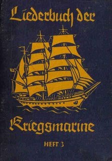 Liederbuch der Kriegsmarine Heft 3. Texte und Noten