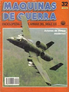 Maquinas de Guerra 32: Aviones de ataque modernos