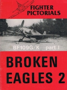 Messerschmitt Bf 109 G-K, Part 1 (Broken Eagles 2)