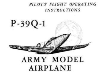 Pilots Flight Operating Instructions for Army Model  P-39Q-1 Airplane