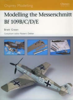 Osprey Modelling 32 - Modelling the Messerschmitt Bf-109 B/C/D/E