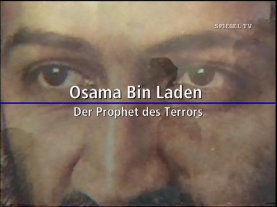 Spiegel TV Nr 28 Osama Bin Laden Der Prophet des Todes