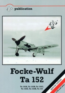 Focke-Wulf Ta 152: Ta 152A Ta 152B Ta 152C Ta 152E Ta 152H Ta 153