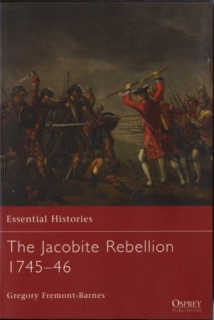 The Jacobite Rebellion 1745-46 by Gregory Fremont-Barnes
