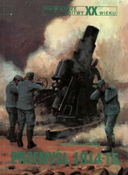 Przemysl 1914-15 [Najwieksze bitwy XX wieku 11]