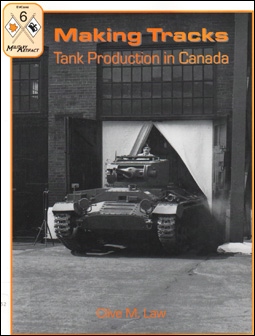 Making Tracks Tank Production in Canada ( Clive M. Law (Author)