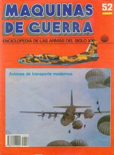 Maquinas de Guerra 52: Aviones de transporte modernos