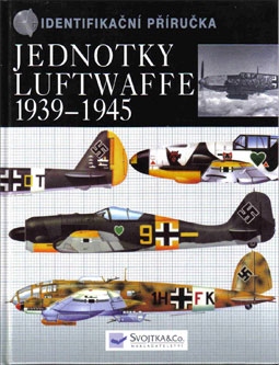 Jednotky Luftwaffe 1939-1945 [Svojtka & Co]