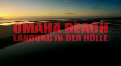 Omaha Beach - Landung in der Hoelle
