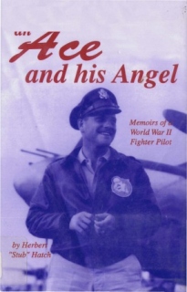An Ace and his Angel: Memoirs of a World War II Fighter Pilot