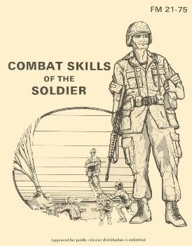 Combat Skills of the Soldier (FM 21-75)