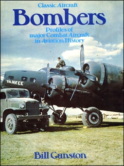Classic Aircraft Bombers: Profiles of Major Aircraft in Aviation History