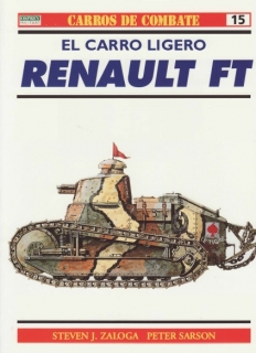 Carros De Combate 15: El carro ligero Renault FT