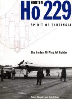 Horten Ho 229 Spirit of Thuringia: The Horten All-Wing Jet Fighter